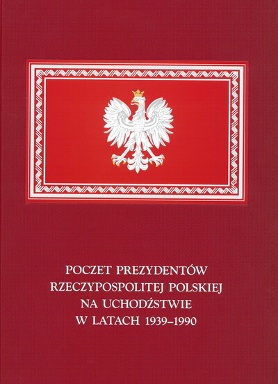 Album „Poczet Prezydentów Rzeczypospolitej Polskiej na Uchodźstwie w latach 1939–1990” na „Przystanku Historia”