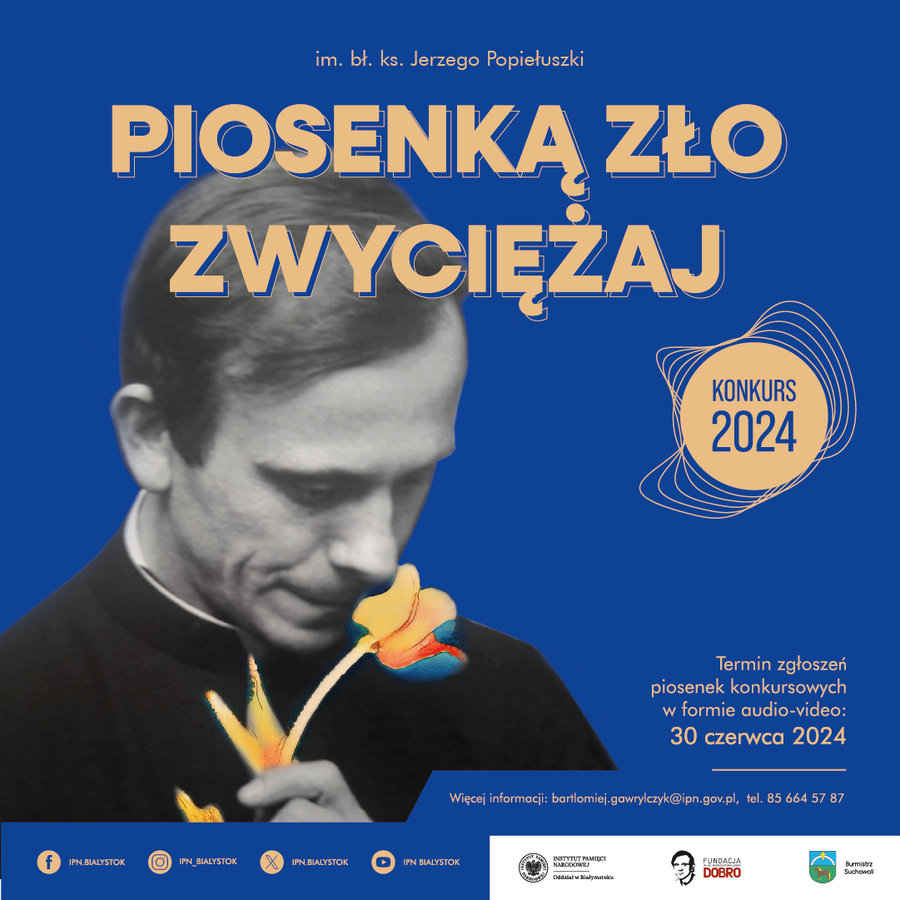 "Piosenką zło zwyciężaj" - VI edycja konkursu piosenki im. błogosławionego ks. Jerzego Popiełuszki - nabór zgłoszeń do 30 czerwca 2024