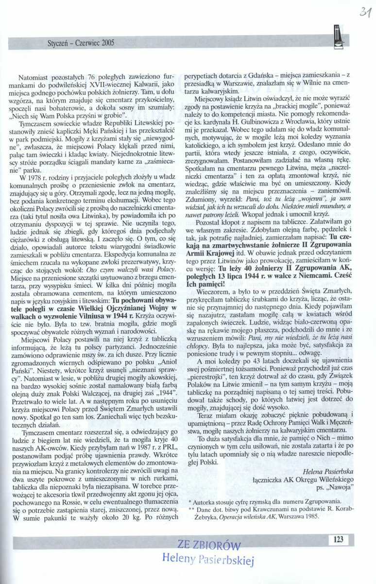Helena Pasierbska, „Poległym na ziemi wileńskiej kolegom”, artykuł w: „Przeszłość i Pamięć”, nr 1/2, styczeń–czerwiec 2005 r., s. 122–123. Źródło: Oddziałowe Archiwum IPN w Białystoku, Zbiór Heleny Pasierbskiej, sygn. IPN Bi 430/26, s. 31