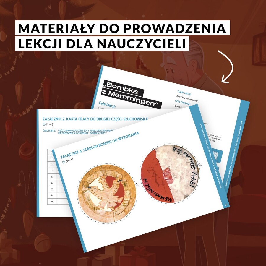 Zajęcia dla uczniów w oparciu o materiał edukacyjny pt. „Bombka z Memmingen”, który powstał we współpracy z BohaterON - włącz historię.