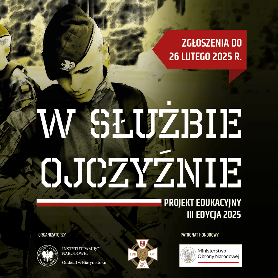 III edycja projektu edukacyjnego IPN i WOT pt. „W służbie Ojczyźnie”