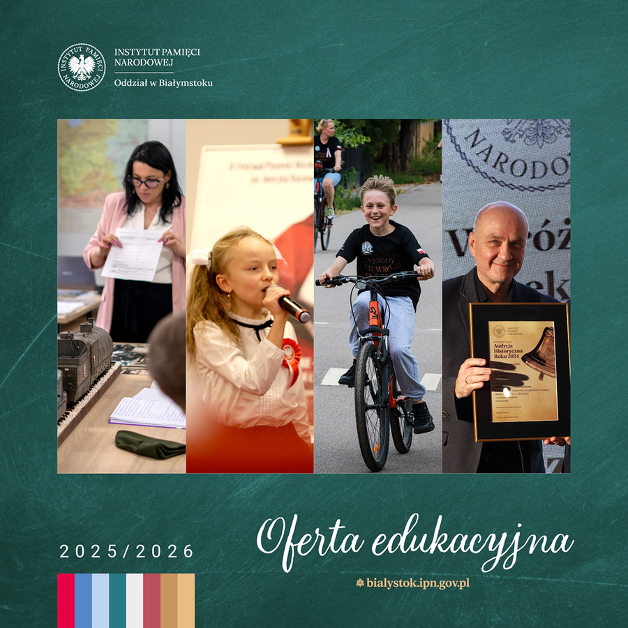 Nowa oferta edukacyjna Biura Edukacji Narodowej Oddziału Instytutu Pamięci Narodowej w Białymstoku już dostępna!