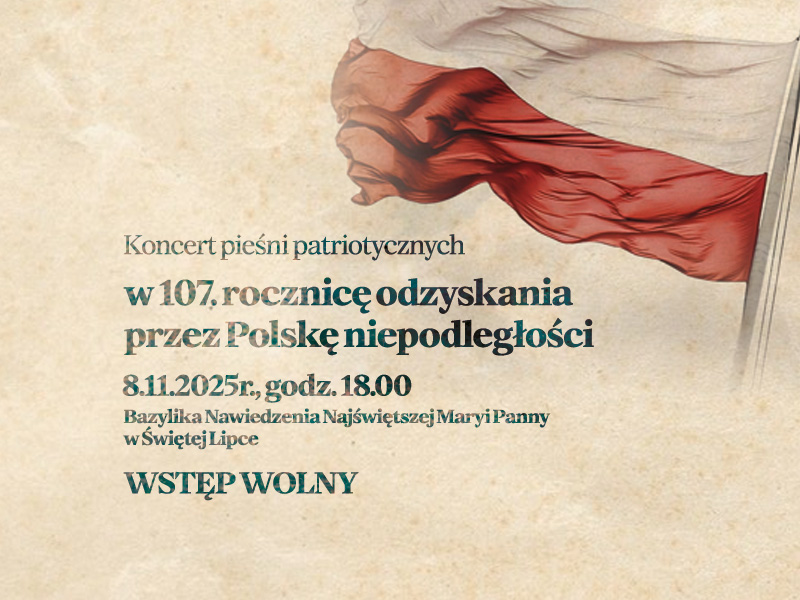 Koncert Pieśni Patriotycznych z okazji 107. rocznicy odzyskania przez Polskę niepodległości – 8 listopada 2025