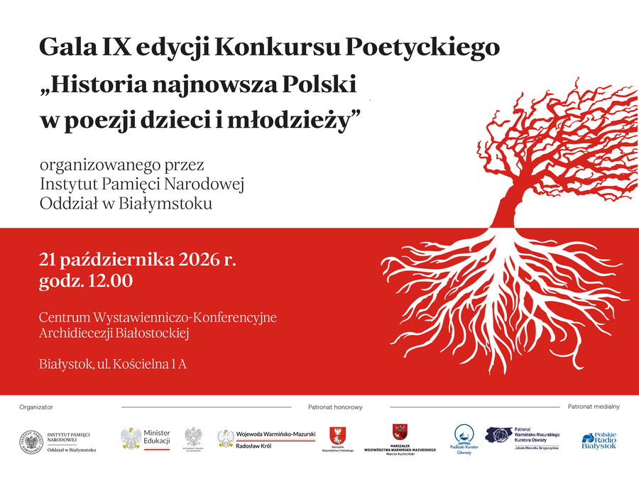 Uroczysta gala podsumowująca IX edycję konkursu poetyckiego ,,Historia najnowsza Polski w poezji dzieci i młodzieży” – 21 października 2026