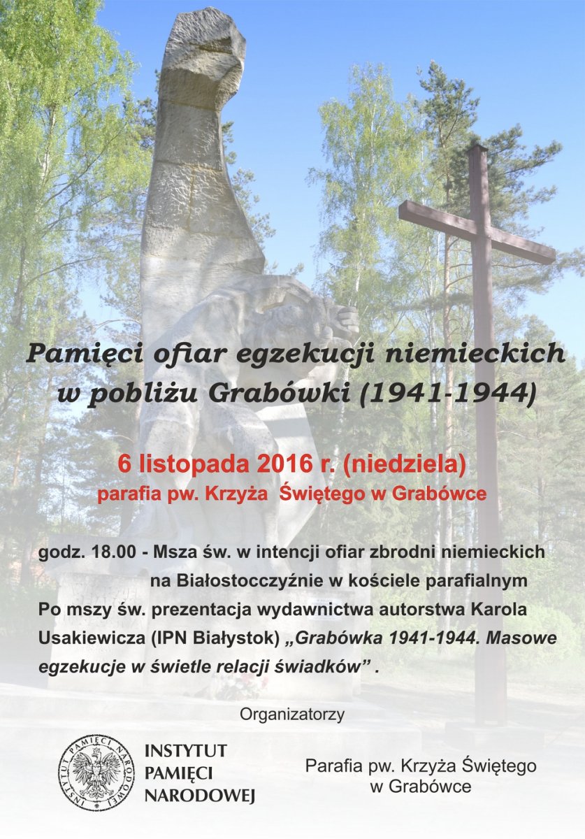 Spotkanie „Pamięci ofiar egzekucji niemieckich w pobliżu Grabówki (1941–1944)”